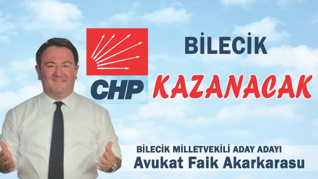 CHP Bilecik Milletvekili Aday Adayı Av. Faik Akarkarasu