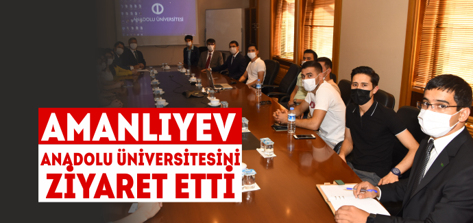 Türkmenistan Büyükelçisi Amanlıyev, Anadolu Üniversitesini ziyaret etti