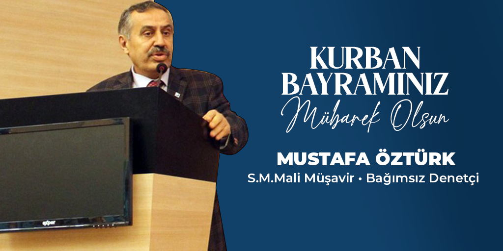 Serbest Muhasebeci Mali Müşavir Mustafa Öztürk`ün Kurban Bayramı Mesajı