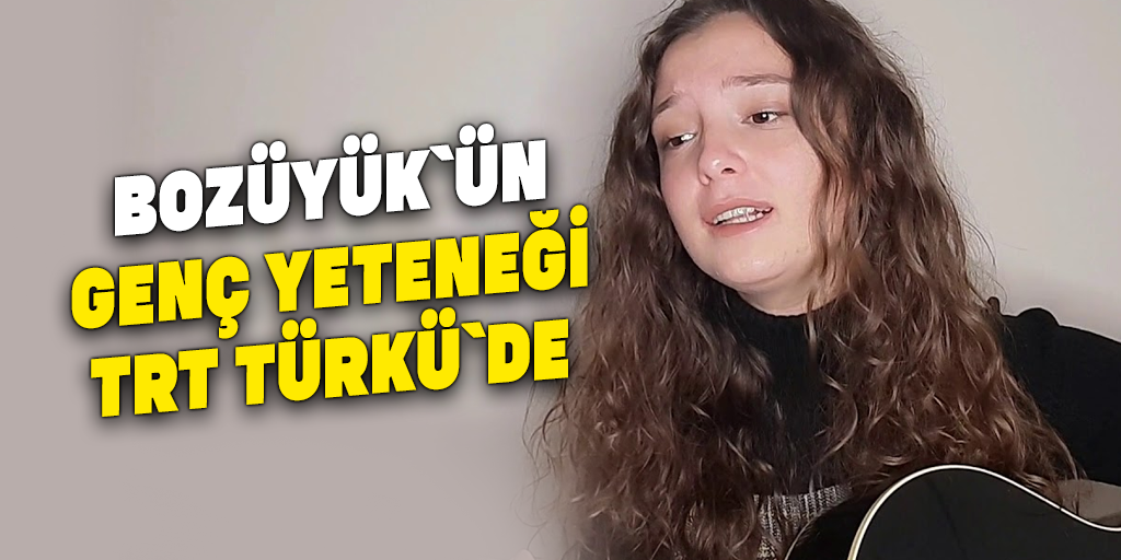 Bozüyük`ün Genç Yeteneği TRT Türkü`de